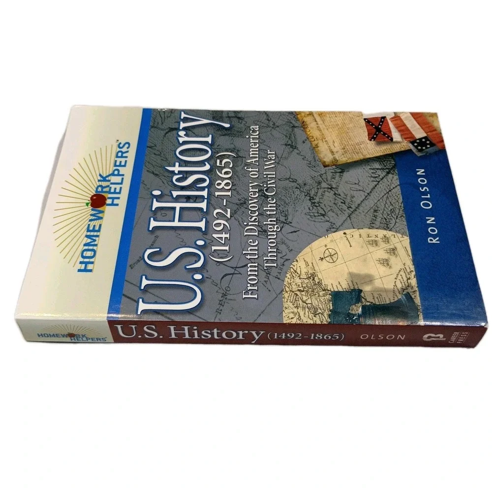 Homework Helpers: U.S.‎ History (1492-1865) Ron Olson Career Press 2007